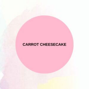 CARROT CHEESECAKE